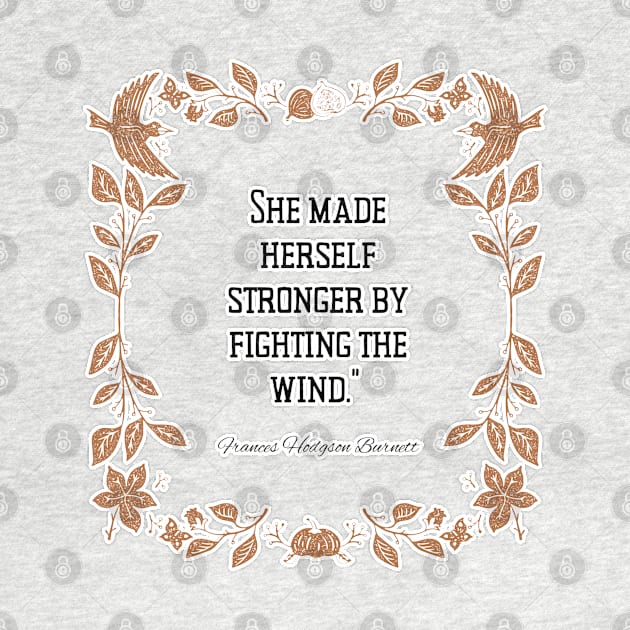 She is Stronger Quote Frances Hodgson Burnett cottegcore by FamilyCurios